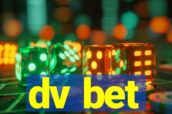 dv bet